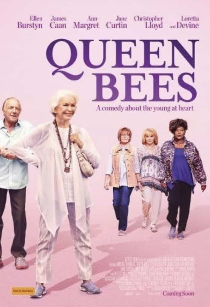 The poster for Queen Bees features James Caan, Ellen Burstyn, Ann-Margret, Jane Curtin, and Loretta Devine