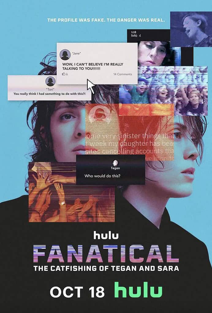 The poster for Fanatical: The Catfishing of Tegan and Sara shows some of the text messages sent by Fegan over photos of the two singers.